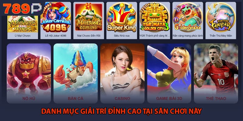 Danh mục giải trí đỉnh cao tại sân chơi này