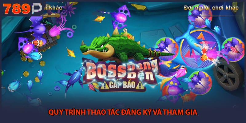 Quy trình thao tác đăng ký và tham gia